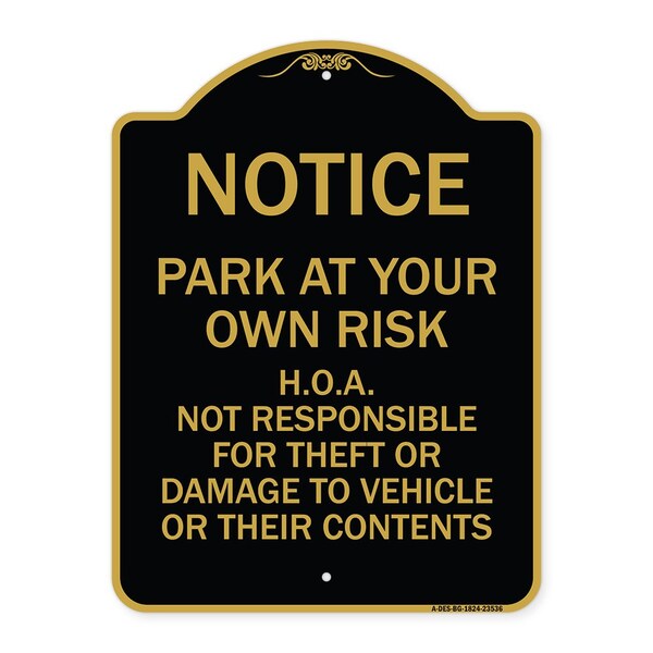 Park at Your Own Risk H.O.A. Not Responsible for Theft or Damage to Vehicles o, A-DES-BG-1824-23536